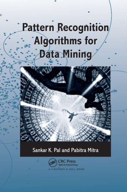 Book cover of: Pattern Recognition Algorithms for Data Mining. By: Sankar K. Pal