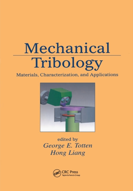 Book cover of: Mechanical Tribology. By: George E. Totten