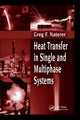 Book cover of: Heat Transfer in Single and Multiphase Systems. By: Greg F. Naterer