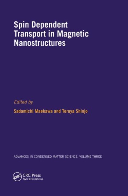 Book cover of: Spin Dependent Transport in Magnetic Nanostructures. By: Sadamichi Maekawa