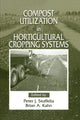 Book cover of: Compost Utilization In Horticultural Cropping Systems. By: Peter J. Stoffella