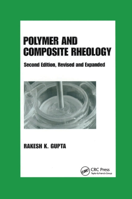 Book cover of: Polymer and Composite Rheology. By: Rakesh K. Gupta