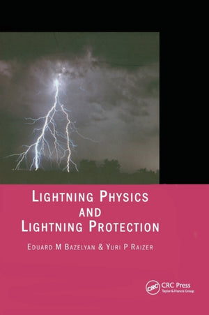 Lightning Physics and Lightning Protection