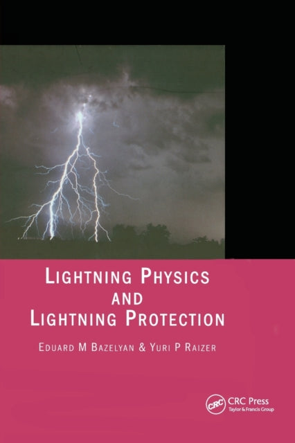 Book cover of: Lightning Physics and Lightning Protection. By: Eduard M. Bazelyan