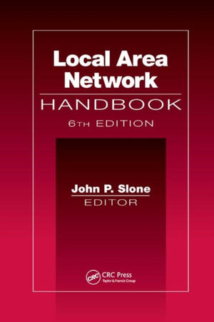 Local Area Network Handbook, Sixth Edition