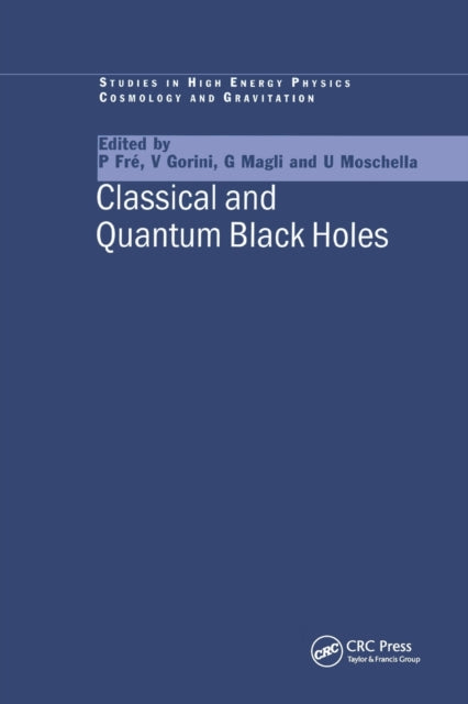 Book cover of: Classical and Quantum Black Holes. By: Pietro G. Frè