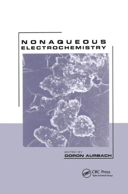 Book cover of: Nonaqueous Electrochemistry. By: Doron Aurbach