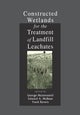 Book cover of: Constructed Wetlands for the Treatment of Landfill Leachates. By: George Mulamoottil