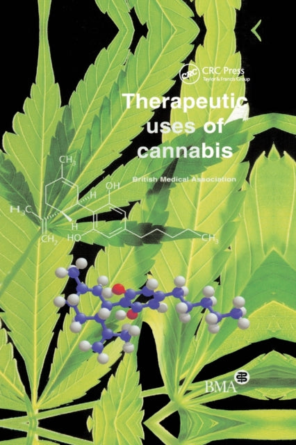 Book cover of: Therapeutic Uses of Cannabis. By: British Medical British Medical Association