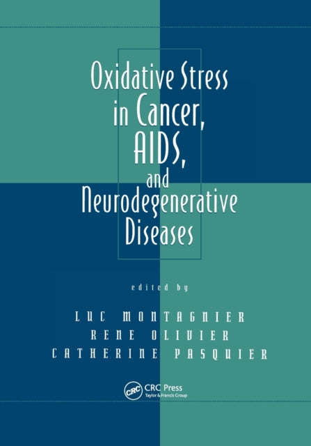 Book cover of: Oxidative Stress in Cancer, AIDS, and Neurodegenerative Diseases. By: Luc Montagnier