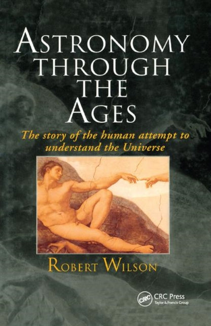 Book cover of: Astronomy Through the Ages. By: Sir Robert Thomas Wilson