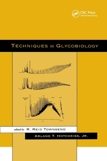 Book cover of: Techniques in Glycobiology. By: R Reid Townsend