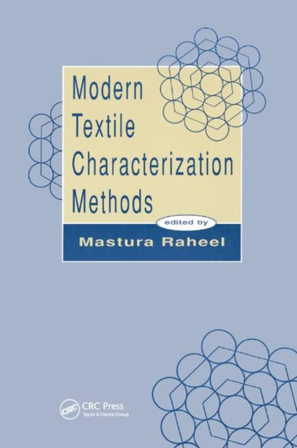 Book cover of: Modern Textile Characterization Methods. By: Mastura Raheel