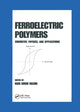 Book cover of: Ferroelectric Polymers. By: Hari Singh Nalwa