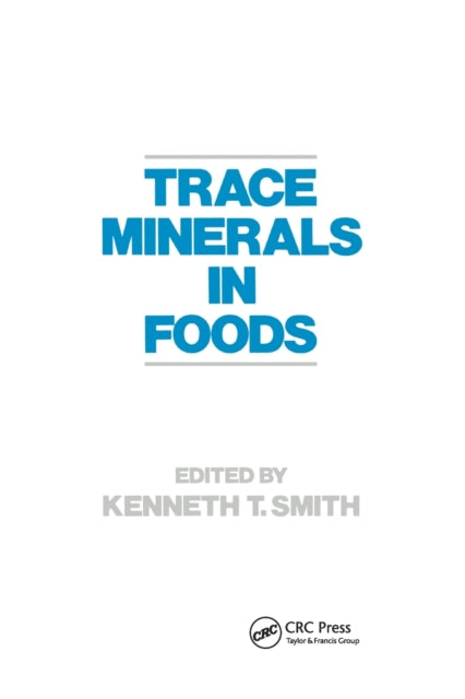 Book cover of: Trace Minerals in Foods. By: K. Smith