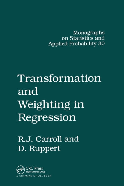 Book cover of: Transformation and Weighting in Regression. By: Raymond J. Carroll