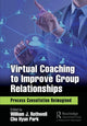 Book cover of: Virtual Coaching to Improve Group Relationships. By: William J. Rothwell