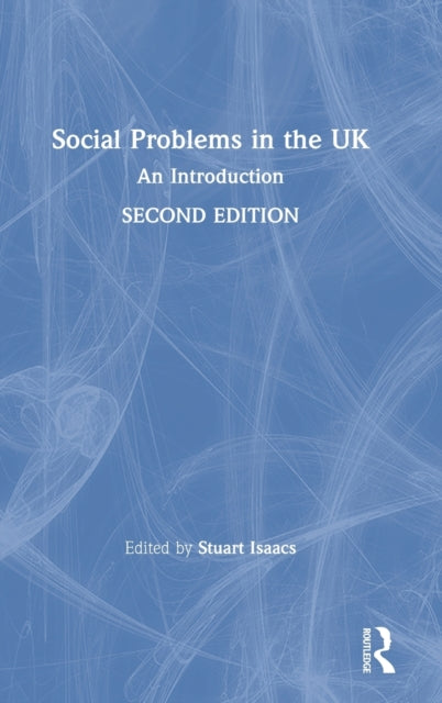 Book cover of: Social Problems in the UK. By: Stuart Isaacs