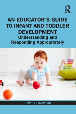 Educator’s Guide to Infant and Toddler Development