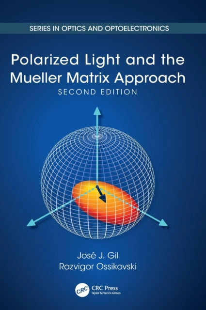 Book cover of: Polarized Light and the Mueller Matrix Approach. By: José Jorge Gil Pérez