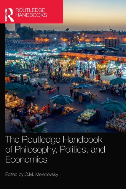 Book cover of: Routledge Handbook of Philosophy, Politics, and Economics. By: C. M. Melenovsky