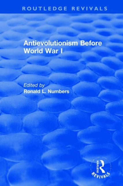Book cover of: Antievolutionism Before World War I. By: Ronald L. Numbers