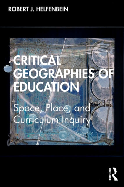 Critical Geographies of Education