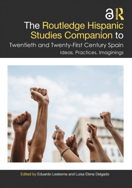 Book cover of: Routledge Hispanic Studies Companion to Twentieth and Twenty-First Century Spain. By: Eduardo Ledesma