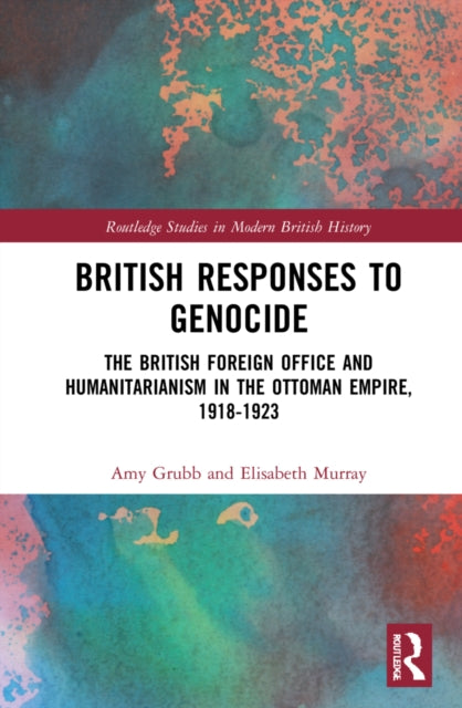Book cover of: British Responses to Genocide