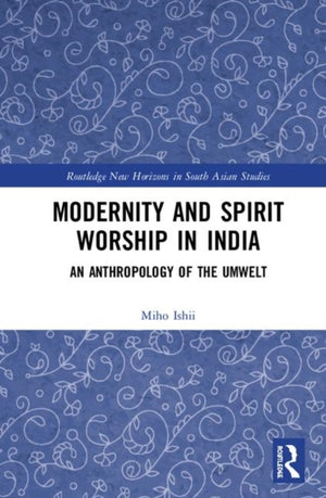 Modernity and Spirit Worship in India