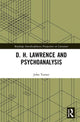 Book cover of: D. H. Lawrence and Psychoanalysis. By: John Turner