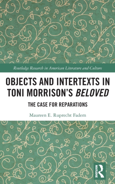 Objects and Intertexts in Toni Morrison’s "Beloved"