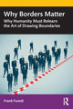 Book cover of: Why Borders Matter. By: Frank Furedi
