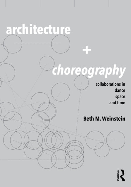 Book cover of: Architecture and Choreography. By: Beth Weinstein