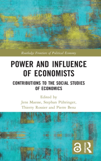 Book cover of: Power and Influence of Economists. By: Jens Maesse