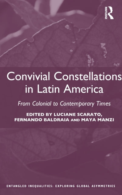 Book cover of: Convivial Constellations in Latin America. By: Luciane Scarato