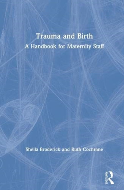 Book cover of: Trauma and Birth. By: Ruth Cochrane