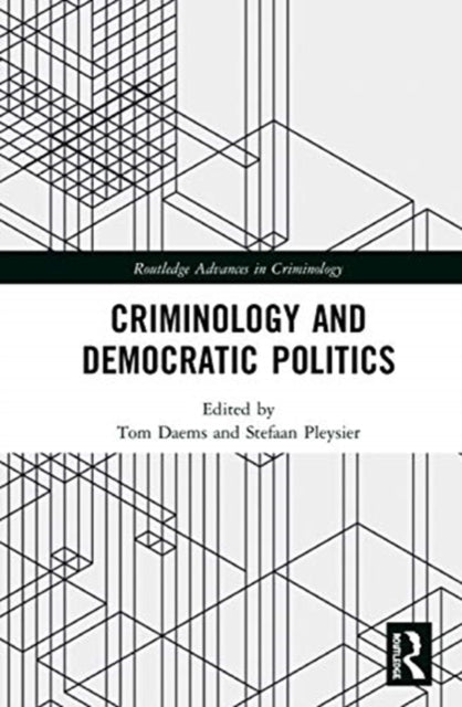 Book cover of: Criminology and Democratic Politics. By: Tom Daems