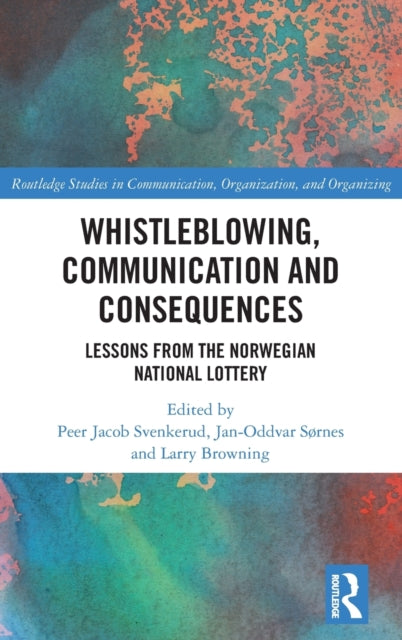 Book cover of: Whistleblowing, Communication and Consequences. By: Peer Jacob Svenkerud