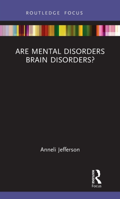 Book cover of: Are Mental Disorders Brain Disorders?. By: Anneli Jefferson