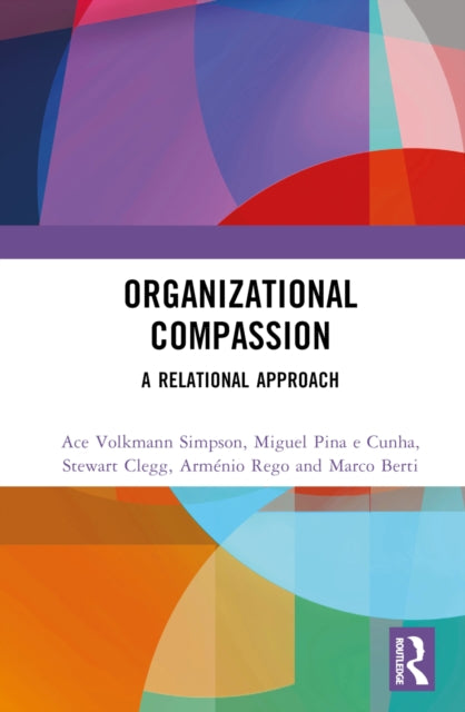 Book cover of: Organizational Compassion. By: Ace Simpson