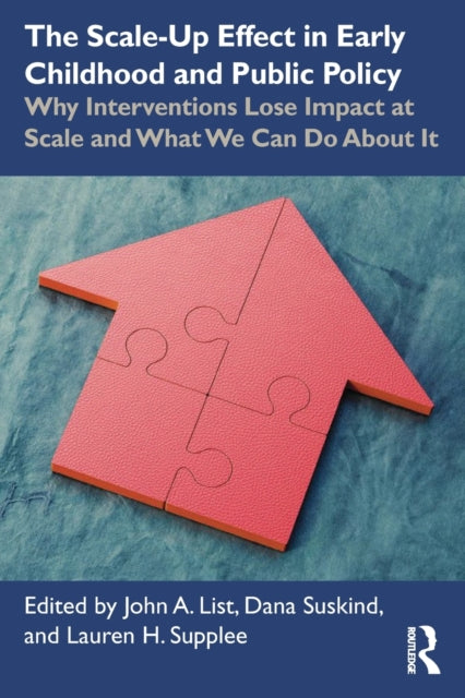 Book cover of: Scale-Up Effect in Early Childhood and Public Policy. By: John A. List