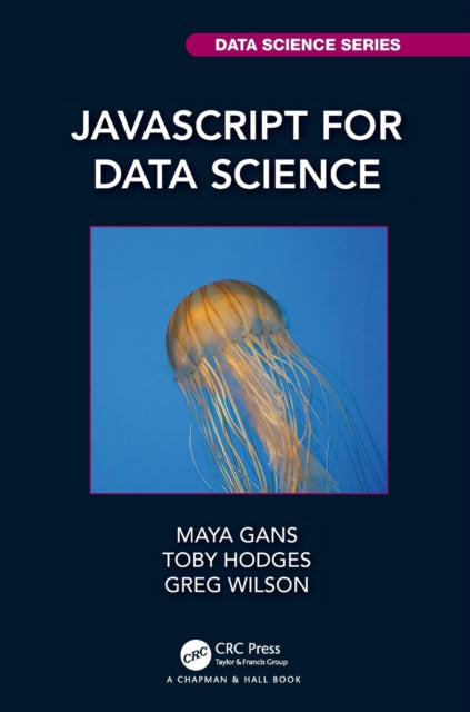 Book cover of: JavaScript for Data Science. By: Maya Gans