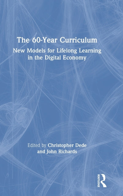 Book cover of: 60-Year Curriculum. By: Christopher J. Dede