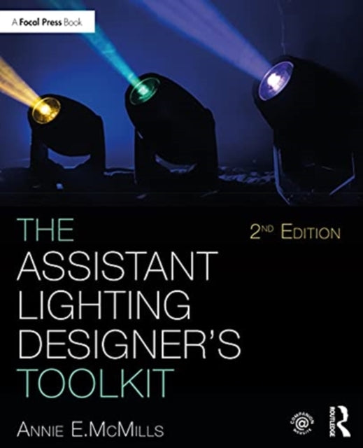 Book cover of: Assistant Lighting Designer's Toolkit. By: Anne E. McMills