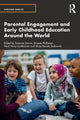 Book cover of: Parental Engagement and Early Childhood Education Around the World. By: Susanne Garvis
