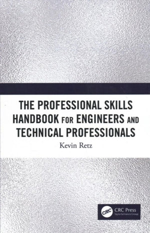 Professional Skills Handbook For Engineers And Technical Professionals