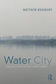 Book cover of: Water City. By: Matthew Bradbury