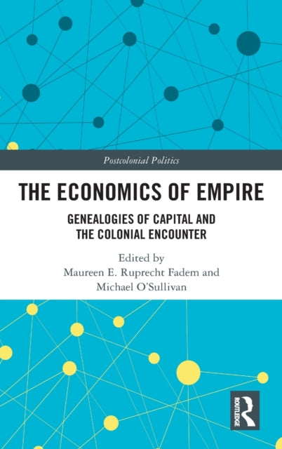 Book cover of: Economics of Empire. By: Maureen E. Ruprecht Fadem