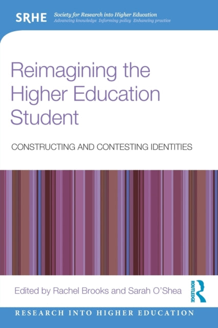 Book cover of: Reimagining the Higher Education Student. By: Rachel Brooks